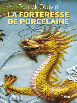 cover image of La Forteresse de porcelaine